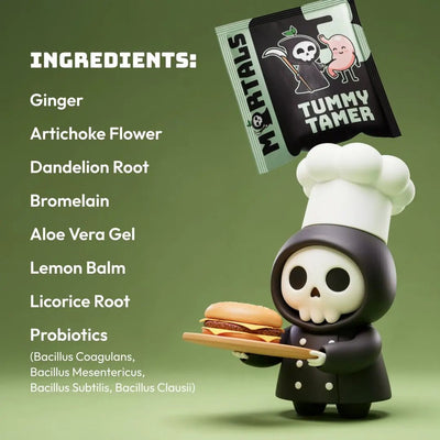 Tummy Tamer - Mortals