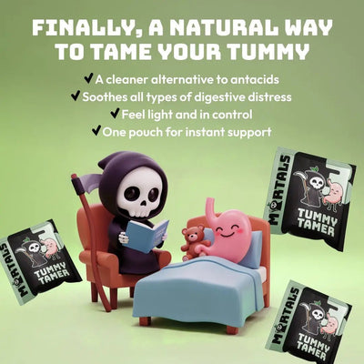 Tummy Tamer - Mortals